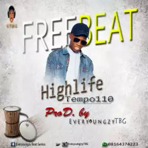 Free Beat: EveryoungzyTBG - Highlife Tempo 110